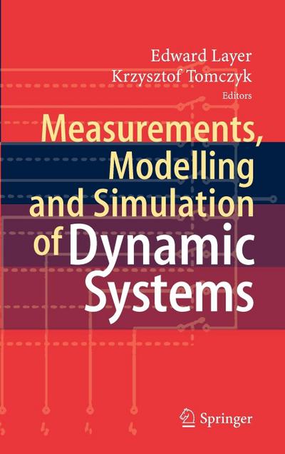 Measurements, Modelling and Simulation of  Dynamic Systems
