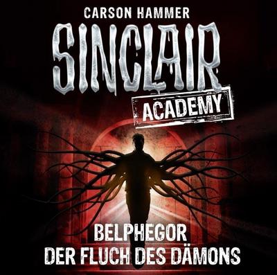 Sinclair Academy - Belphegor - Der Fluch des Dämons, 2 Audio-CDs