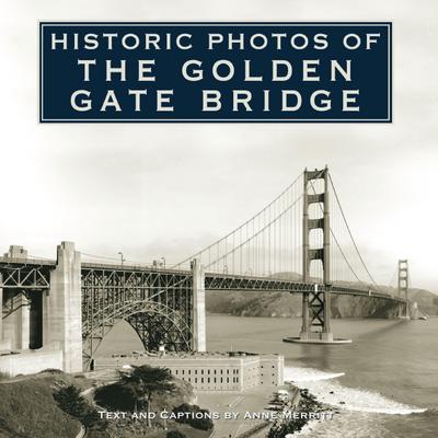 HISTORIC PHOTOS OF THE GOLDEN