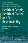 Health of People, Health of Planet and Our Respons