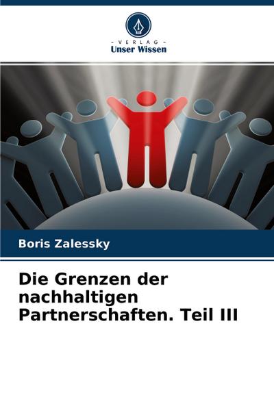 Die Grenzen der nachhaltigen Partnerschaften. Teil III