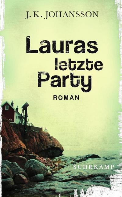 Johansson, J: Lauras letzte Party