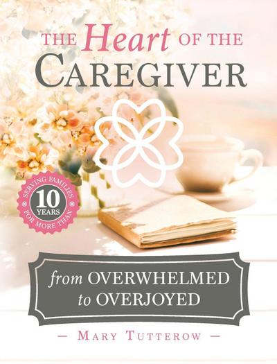 The Heart of the Caregiver