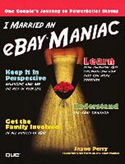 I Married an Ebay Maniac by Perry, Jayne; Perry, Greg