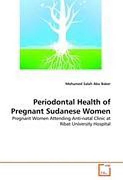 Periodontal Health of Pregnant Sudanese Women