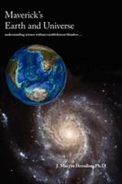 Maverick’s Earth and Universe