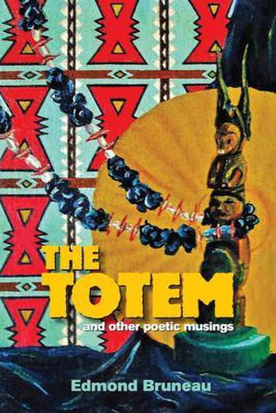 The Totem - and Other Poetic Musings
