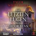 Die letzten Lügen des Ardor Benn