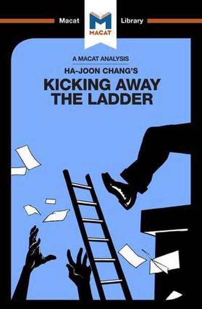 An Analysis of Ha-Joon Chang’s Kicking Away the Ladder