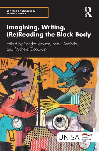 Imagining, Writing, (Re)Reading the Black Body