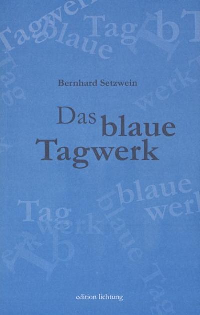 Das blaue Tagwerk