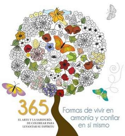 365 FORMAS DE VIVIR EN ARMONÍA Y CONFIAR EN SÍ MISMO