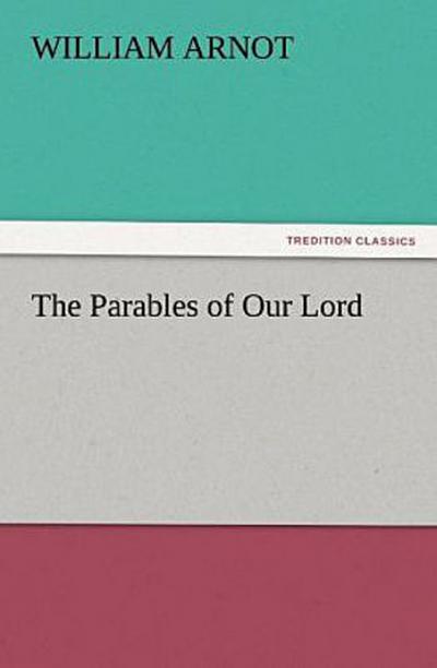 The Parables of Our Lord