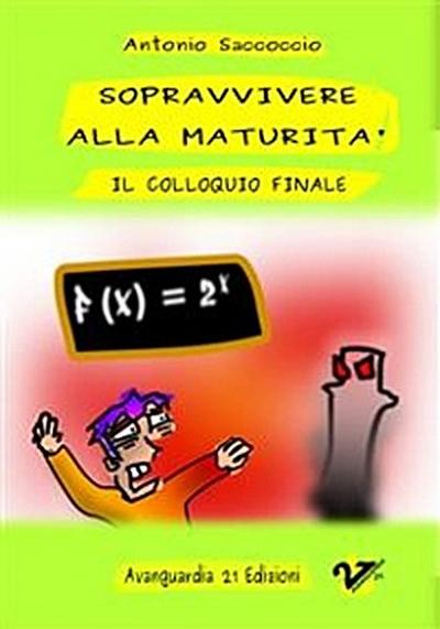 Sopravvivere alla maturità: il colloquio finale