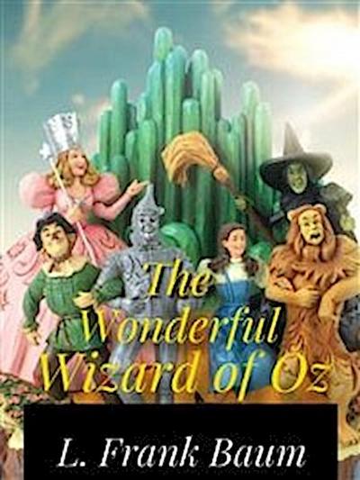 The Wonderful Wizard of Oz