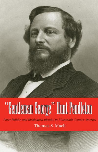 Gentleman George Hunt Pendleton