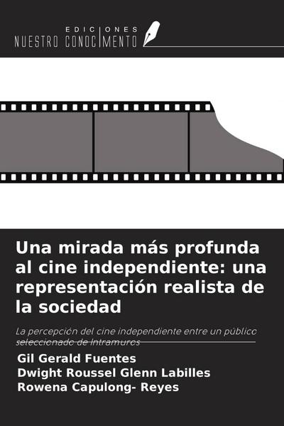 Una mirada más profunda al cine independiente: una representación realista de la sociedad
