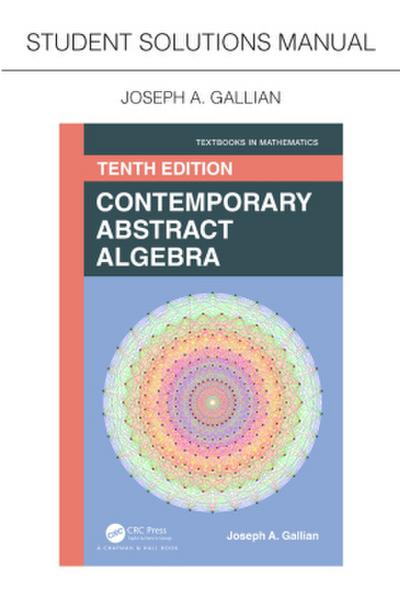 Student Solutions Manual for Gallian’s Contemporary Abstract Algebra