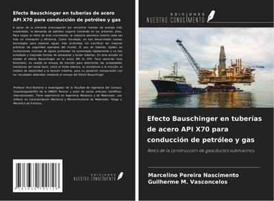 Efecto Bauschinger en tuberías de acero API X70 para conducción de petróleo y gas