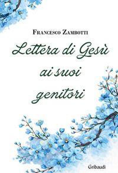 Lettera di Gesù ai suoi genitori. Meditazioni