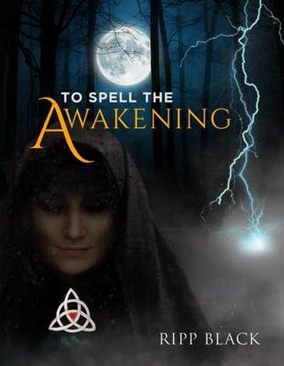 To Spell the Awakening