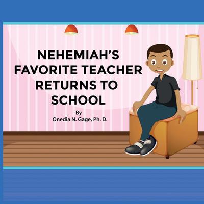 Nehemiah’s Favorite Teacher Returns to School