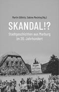 Skandal!? Stadtgeschichten aus Marburg im 20. Jahr