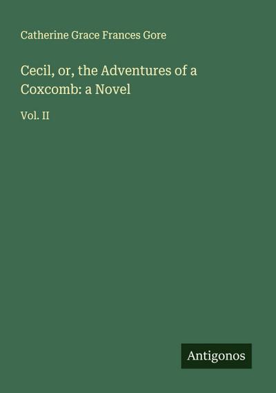 Cecil, or, the Adventures of a Coxcomb: a Novel