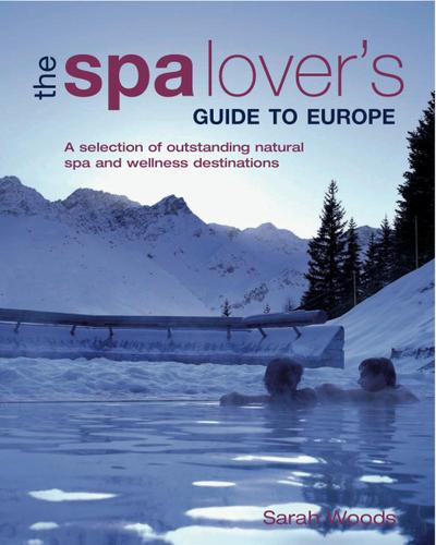 Spa Lover’s Guide to Europe