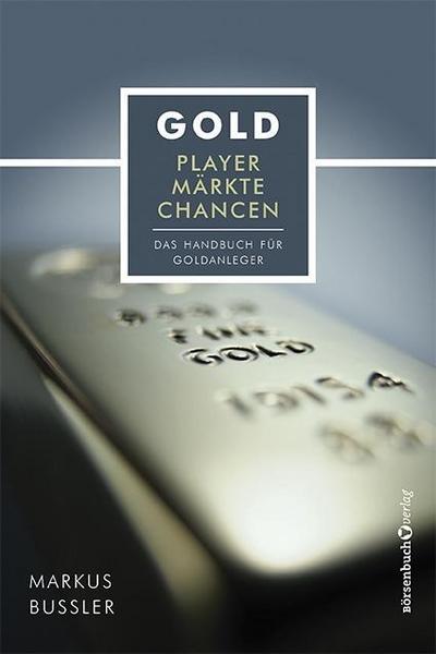Gold - Player, Märkte, Chancen
