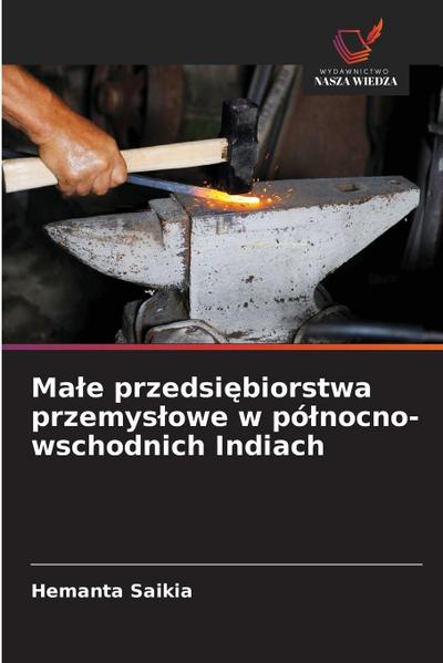 Ma¿e przedsi¿biorstwa przemys¿owe w pó¿nocno-wschodnich Indiach