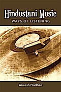 Hindustani Music: Ways of Listening