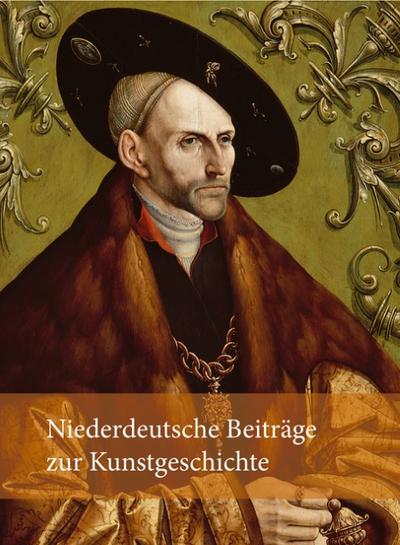 Niederdeutsche Beiträge zur Kunstgeschichte