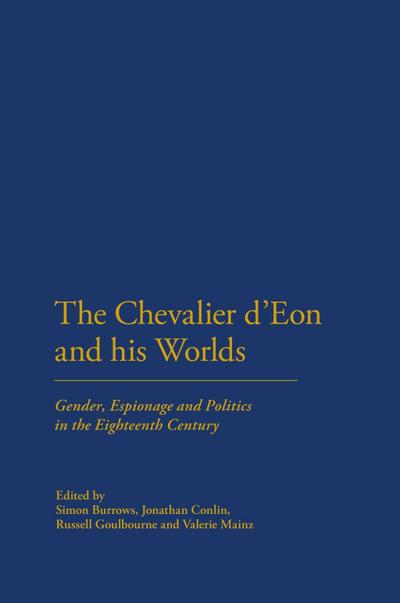 The Chevalier d’Eon and his Worlds