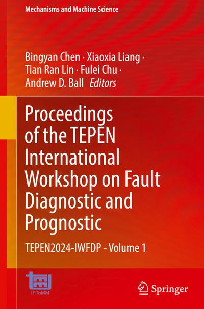 Proceedings of the TEPEN International Workshop on Fault Diagnostic and Prognostic