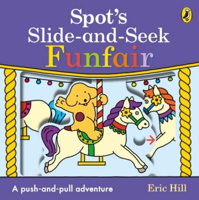 Spot’s Slide and Seek: Funfair