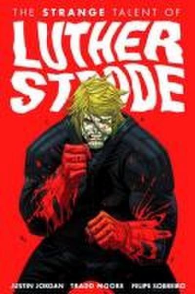 Luther Strode Volume 1: The Strange Talent of Luther Strode