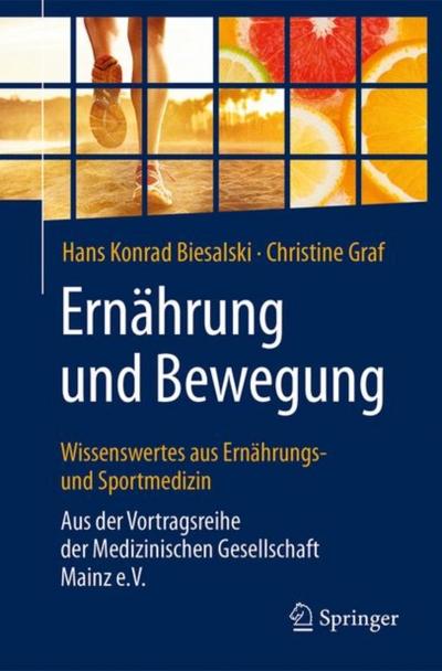 Ernährung und Bewegung - Wissenswertes aus Ernährungs- und Sportmedizin