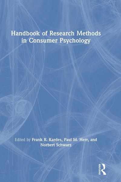 Handbook of Research Methods in Consumer Psychology