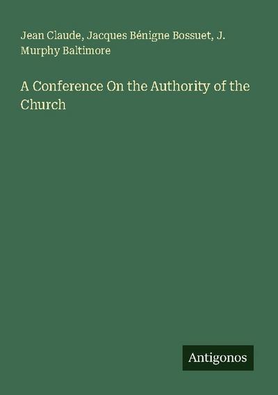 A Conference On the Authority of the Church