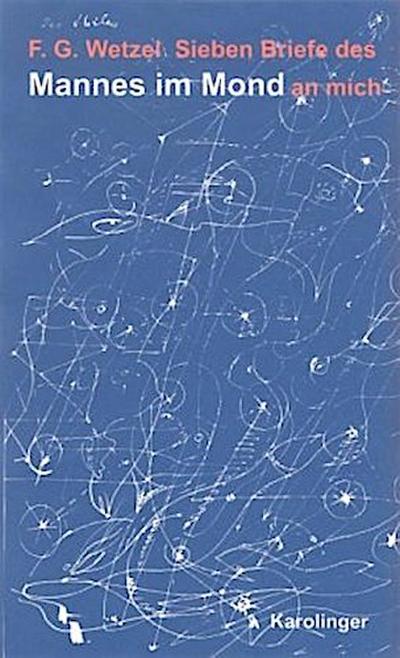 Sieben Briefe des Mannes im Mond an mich