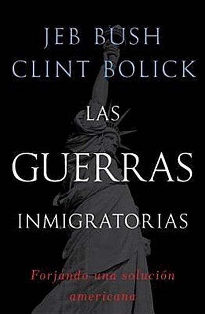 Las Guerras Inmigratorias: Forjando Una Solución Americana