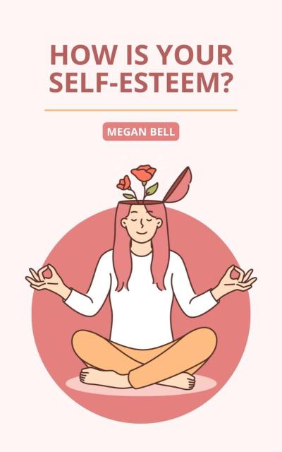 How is your Self-Esteem? (Taking Care of You, #1)