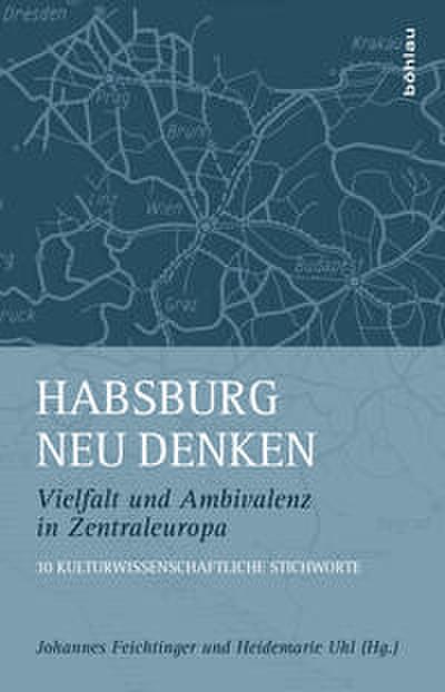 Habsburg neu denken
