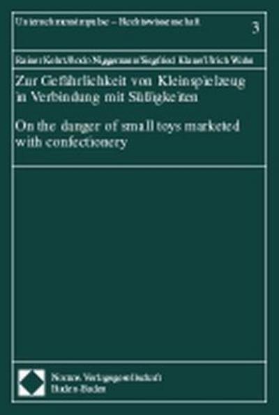 Zur Gefährlichkeit von Kleinspielzeugen in Verbindung mit Süßigkeiten/On the danger of small toys marketed with confectionery