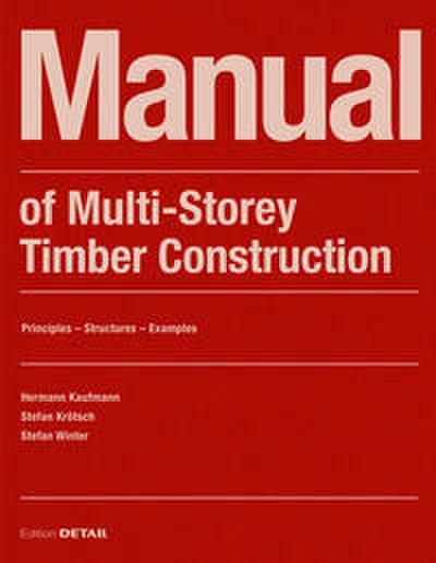 Manual of Multistorey Timber Construction