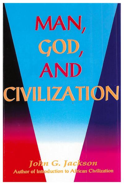 Man, God, & Civilization