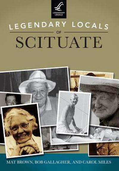 Legendary Locals of Scituate, Massachusetts