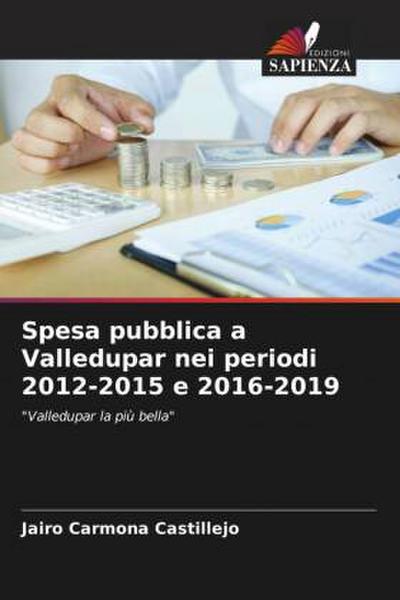 Spesa pubblica a Valledupar nei periodi 2012-2015 e 2016-2019
