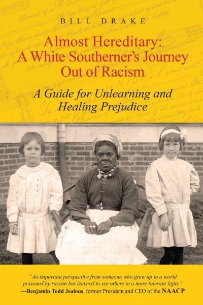 Almost Hereditary: A White Southerner’s Journey Out of Racism